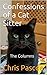 Confessions of a Cat Sitter by Chris Pascoe