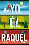 Yo, él y Raquel by Jesse Andrews