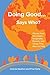 Doing Good . . . Says Who?: Stories from Volunteers, Nonprofits, Donors, and Those They Want to Help