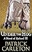 Under the Hog: A Novel of R...