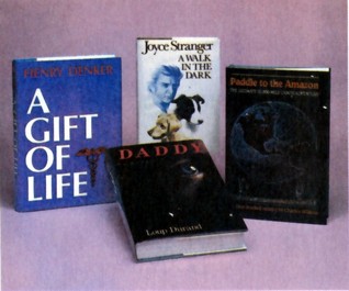 Reader's Digest Condensed Books: A Gift Of Life / Daddy / Paddle To The Amazon / A Walk In The Dark