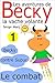 Les aventures de Becky la vache volante. Tome 1: Becky contre Supur - le combat (French Edition)