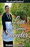 Love Ripened Sweeter