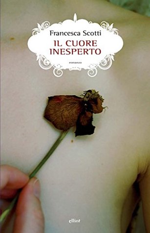 Il cuore inesperto (Kindle Edition)