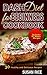 DASH Diet for Beginners Cookbook: 30 Healthy and Delicious Recipes (Includes 10 Bonus Recipes)