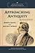 Approaching Antiquity by Lincoln H. Blumell