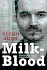 Milk-Blood: Growing up the son of a convicted drug trafficker
