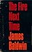 The Fire Next Time by James Baldwin
