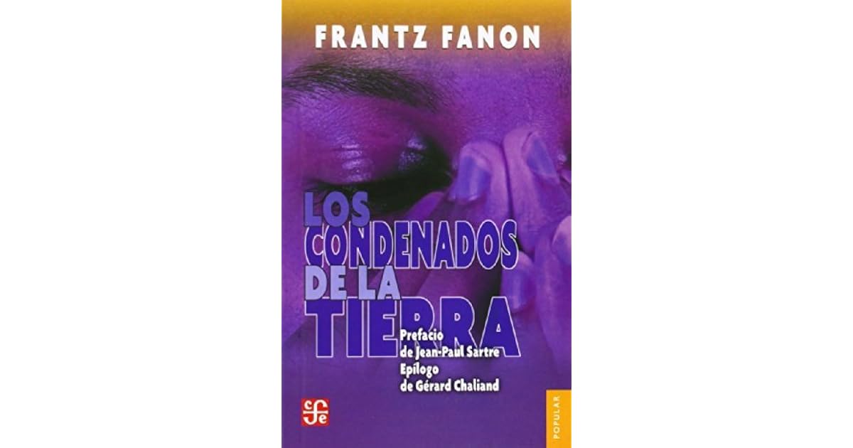 Resumen Del Libro Los Condenados De La Tierra
