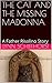 The Cat and the Missing Madonna: A Father Risolino Story