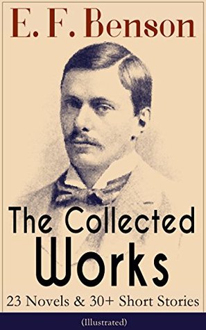 The Collected Works of E. F. Benson (Kindle Edition)