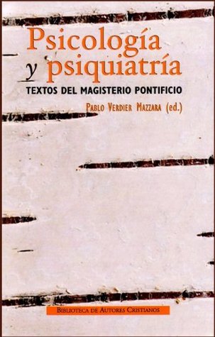 Psicología y psiquiatría.: Textos del Magisterio pontificio (NORMAL) (Spanish Edition)