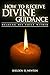 How To Receive Divine Guida...