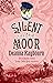 Silent on the Moor (Lady Ju...