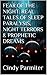 FEAR OF THE NIGHT: REAL TALES OF SLEEP PARALYSIS, NIGHT TERRORS & PROPHETIC DREAMS