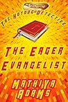 The Eager Evangel...