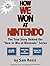 How We Won at Nintendo: The...