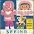 Seeing