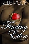 Finding Eden by Kele Moon
