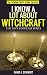 "I Know A Lot about Witchcr...
