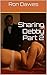 Sharing Debby Part 2