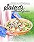 Salads Without Grain: 50 Recipes for Homemade Salad Dressings and Salad Inspirations all grain-free, gluten-free & wheat-free
