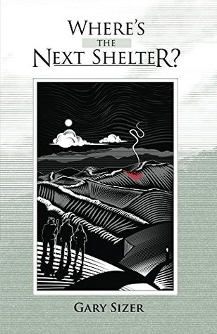 Where's the Next Shelter? (Kindle Edition)