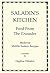 Saladin's Kitchen: Medieval Middle Eastern Recipes