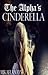 The Alpha's Cinderella by mikaelanay