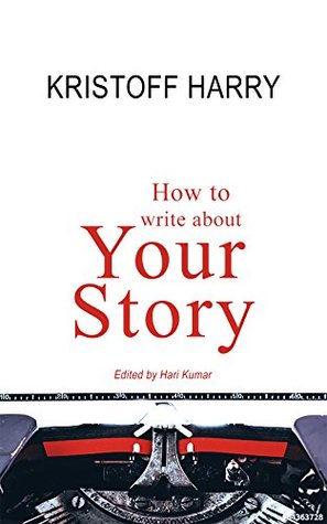 Online Books How to write about Your Story: A Simple & Comprehensive Guide for Writers  Free Download