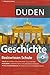 Duden. Basiswissen Schule. Geschichte