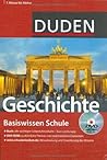 Duden. Basiswissen Schule. Geschichte Duden. Basiswissen Schule. Geschichte