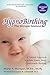 HypnoBirthing: The Breakthrough Natural Approach to Safer, Easier, More Comfortable Birthing - The Mongan Method