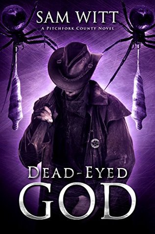 Dead-Eyed God (Pitchfork County #3)