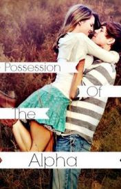 Possesion of the Alpha