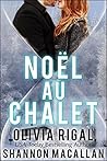 Noël au chalet by Olivia Rigal