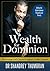 Wealth for Dominion: Settling the Debate Between Prosperity and Poverty