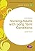 Nursing Adults with Long Term Conditions (Transforming Nursing Practice Series)