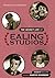 The Secret Life of Ealing Studios: Britain's favourite film studio