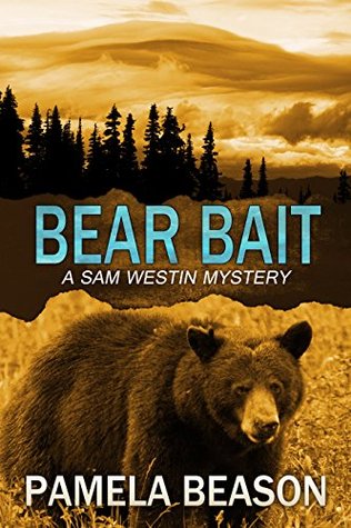 Bear Bait (Sam Westin Mysteries, #2)