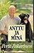 Anttu ja minä by Pertti Pakarinen