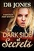 The Dark Side of Secrets by D.B. Jones The Dark Side of Secrets by D.B. Jones