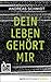 Dein Leben gehört mir (Hochspannung, #5)