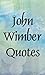 John Wimber quotes