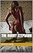 The Horny Stepmom by Becca Lusk