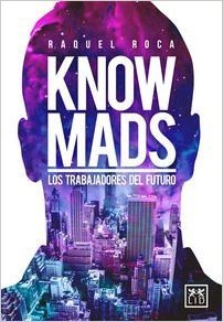 Knowmads:  Los trabajadores del futuro