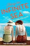 Along the Infinite Sea by Beatriz Williams