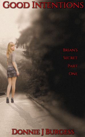 Good Intentions (Brian's Secret, #1)