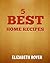 5 Best Home Recipes