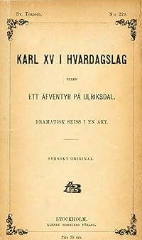 Omslag för Karl XV i hvardagslag eller Ett äfventyr på Ulriksdal